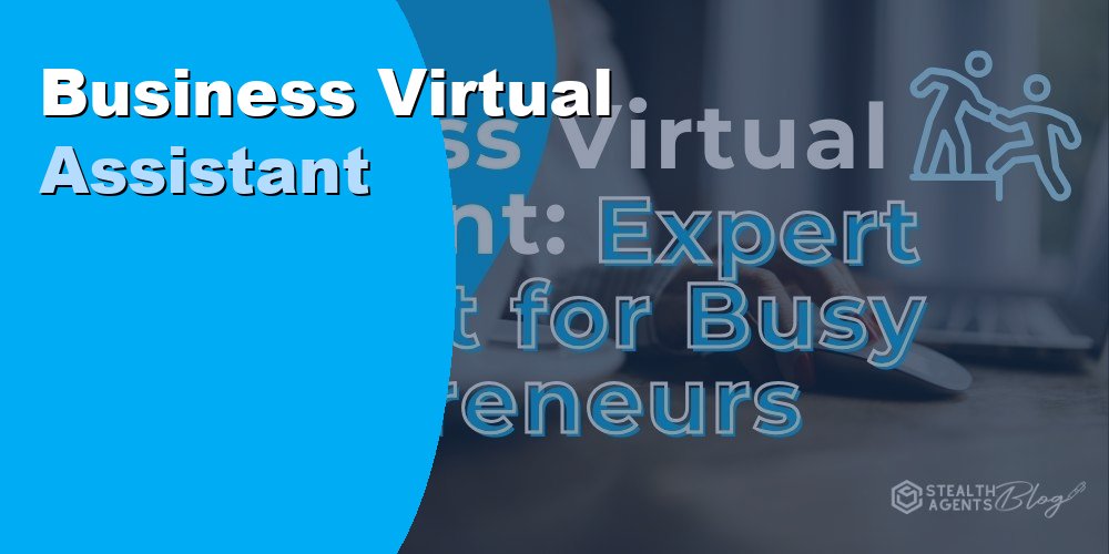 Hire a Business Virtual Assistant to Save Time on Daily Operations