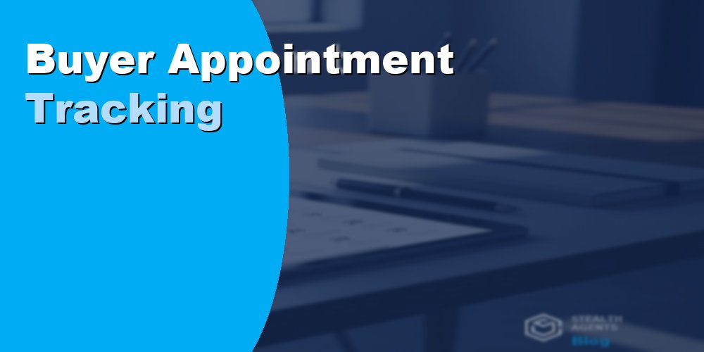 Buyer Appointment Tracking With Virtual Assistant Support in 2026