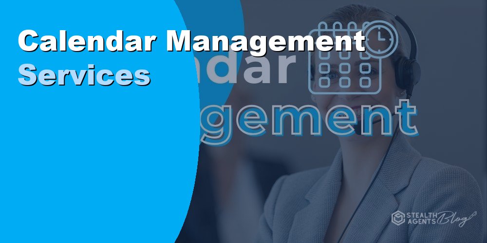Calendar Management Services to Keep Your Schedule Running Smooth