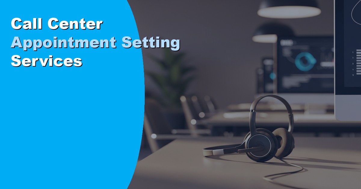 Call Center Appointment Setting Services