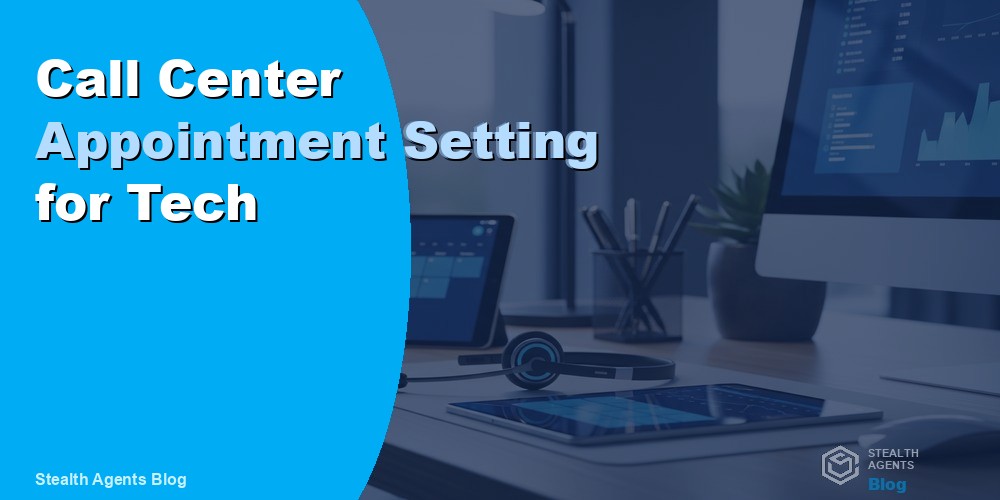 Call Center Appointment Setting for Tech