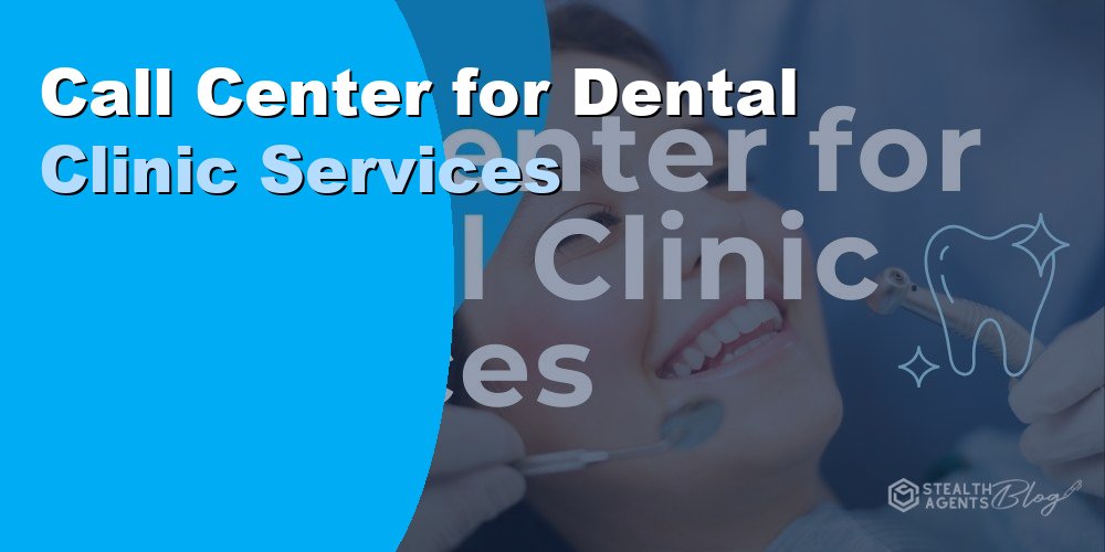 Call Center for Dental Clinics: Best Services and Costs 2026