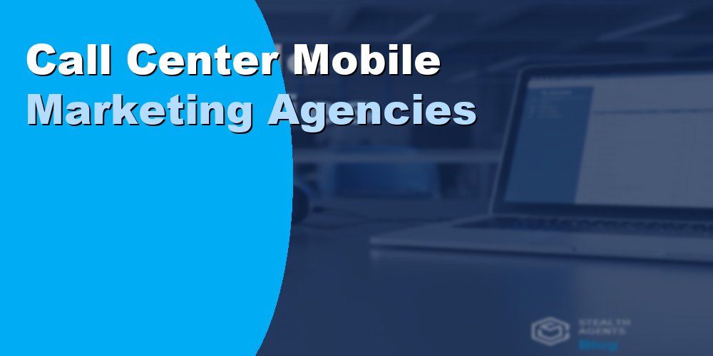 Call Center for Mobile Marketing Agencies: Options and Costs 2026