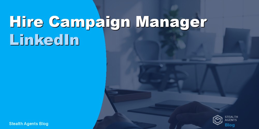 Hire a Campaign Manager for LinkedIn: Cost and Tips for 2026