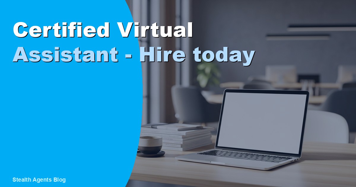 Certified Virtual Assistant - Hire today