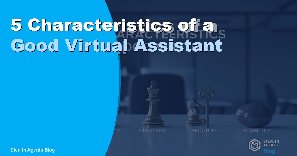 5 Characteristics of a Good Virtual Assistant