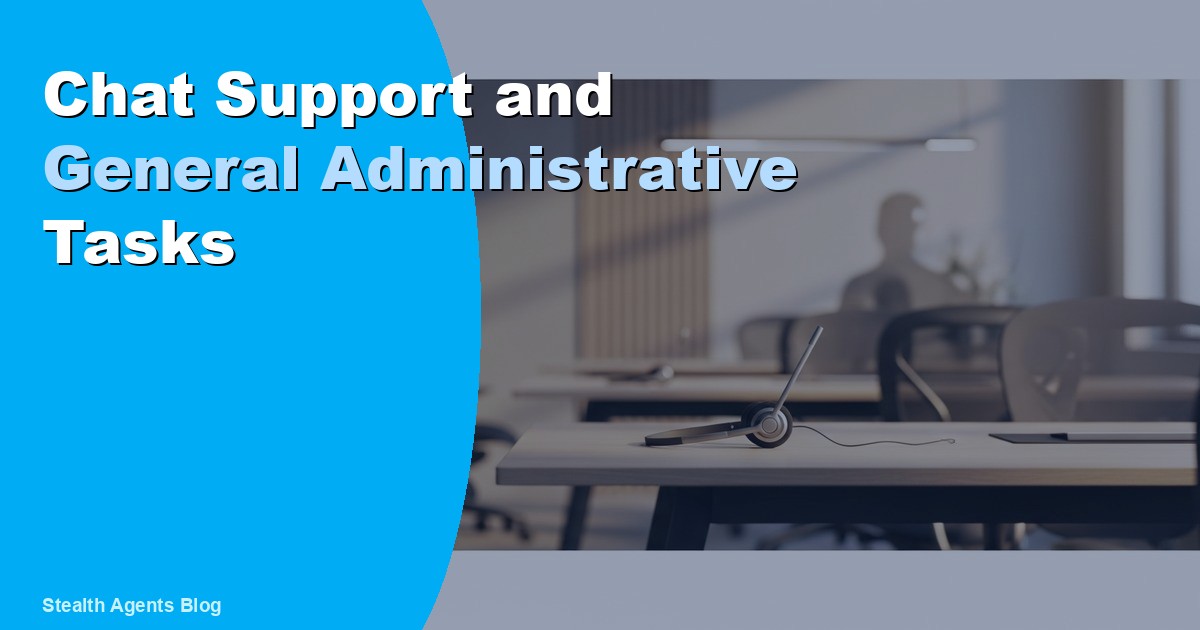 Chat Support and General Administrative Tasks