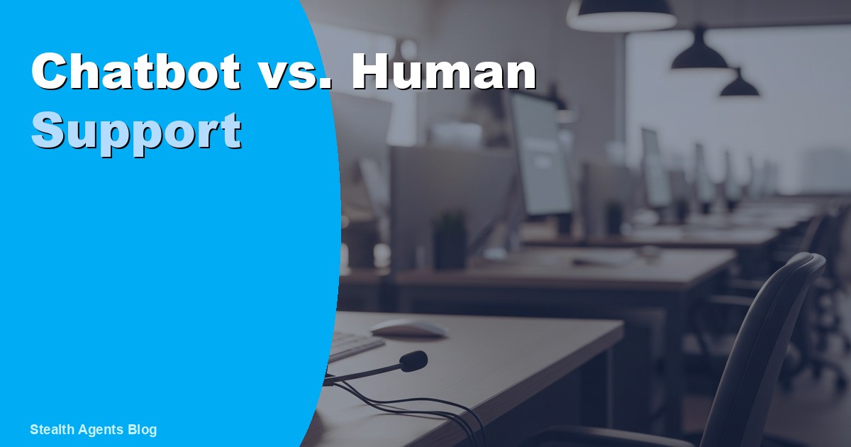 Chatbot vs Human Support - Which Is Better for Your Business?