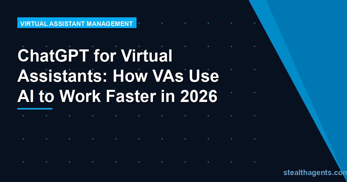 ChatGPT for Virtual Assistants: How VAs Use AI to Work Faster in 2026