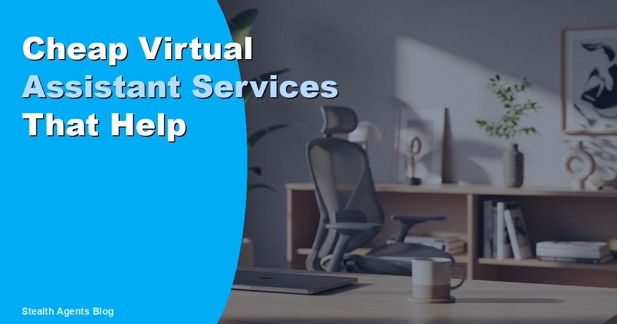 Cheap Virtual Assistant Services That Help