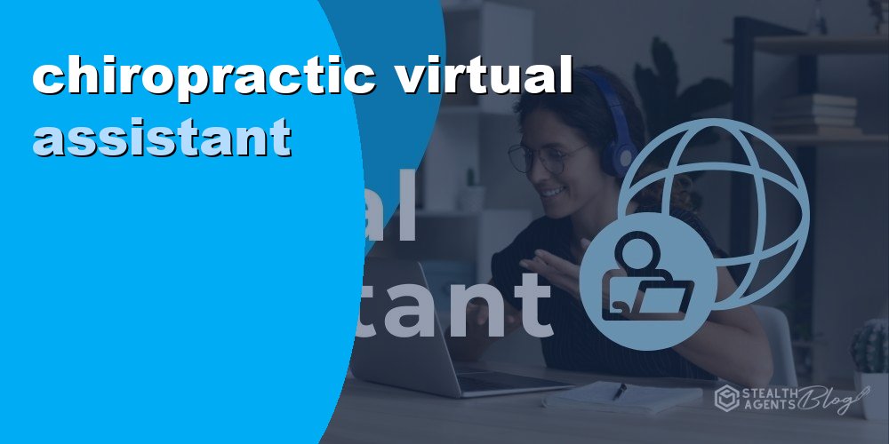 Virtual Assistant for Chiropractors: Grow Your Practice