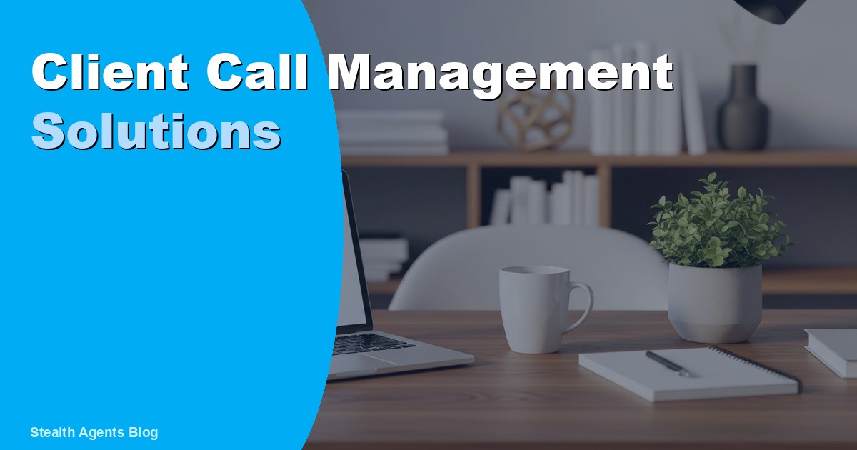 Client Call Management Solutions: Cost and How to Choose 2026