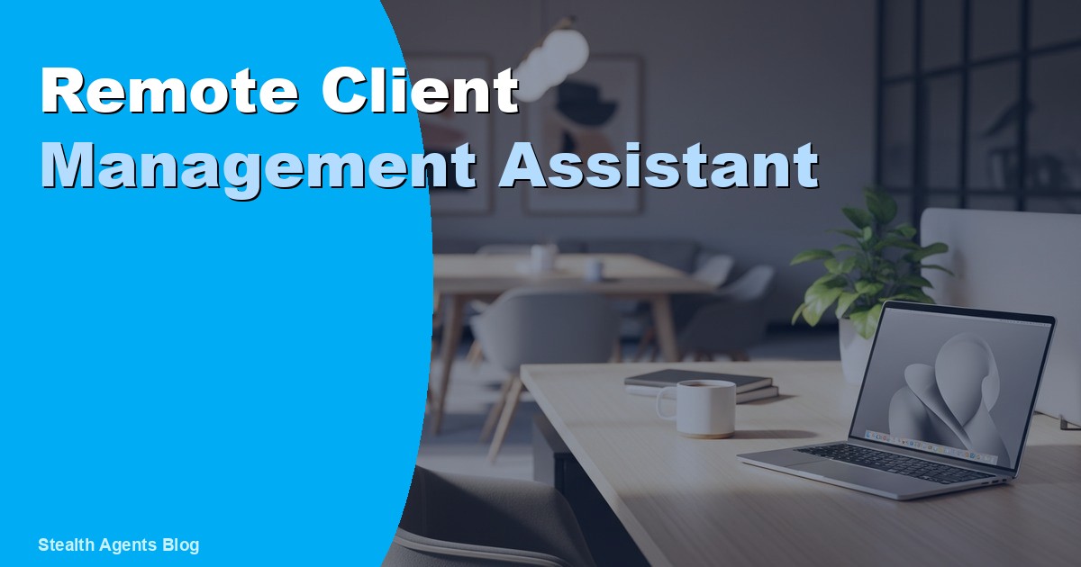 Remote Client Management Assistant: Duties, Cost, and Hiring 2026