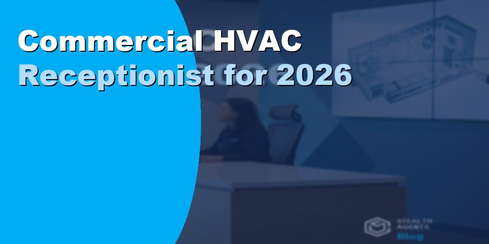 Commercial HVAC Receptionist for 2026