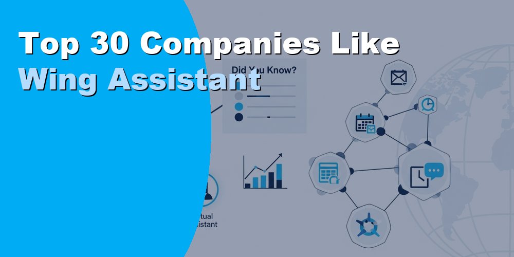 Top 30 Companies Like Wing Assistant for VA Services in 2026