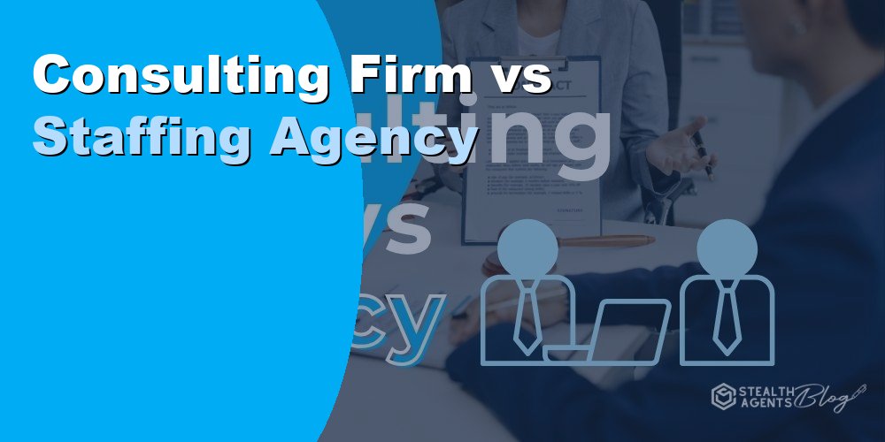 Consulting Firm vs Temp Staffing Agency: Key Differences 2026
