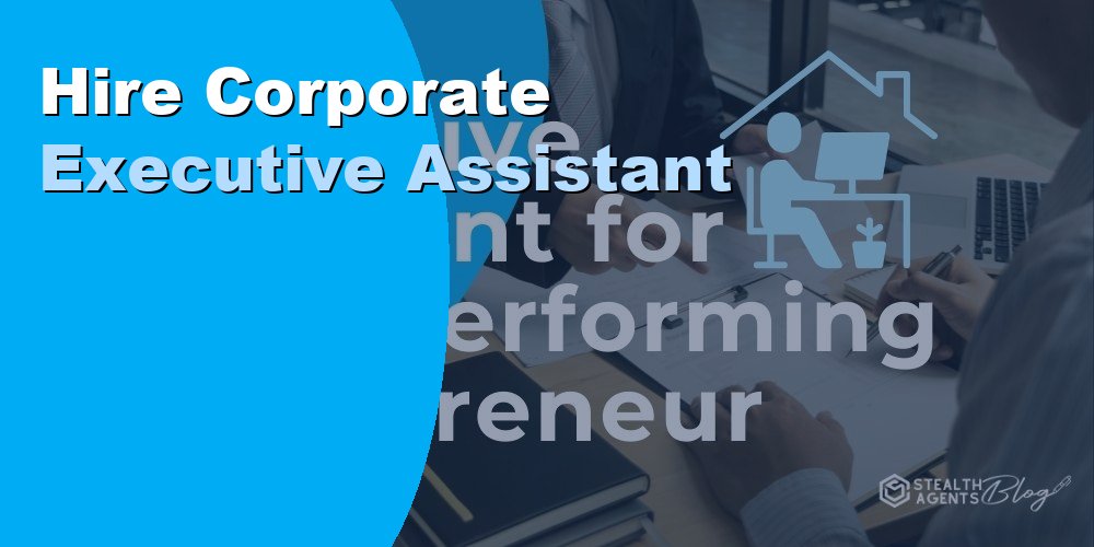 Hire Corporate Executive Assistant
