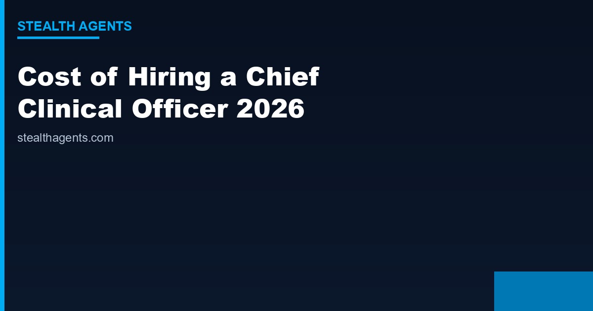 Cost of Hiring a Chief Clinical Officer (2026): Salary, Search Fees, and Interim Alternatives