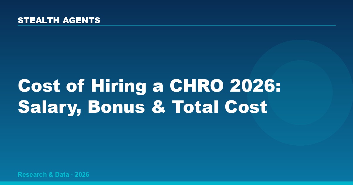Cost of Hiring a CHRO 2026: Salary, Bonus & Total Cost