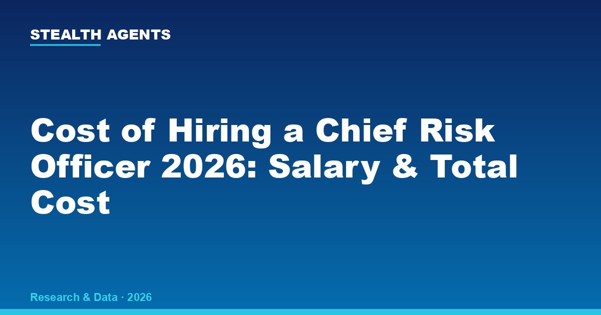 Cost of Hiring a Chief Risk Officer (2026): Salary, Search Fees, and Fractional Alternatives