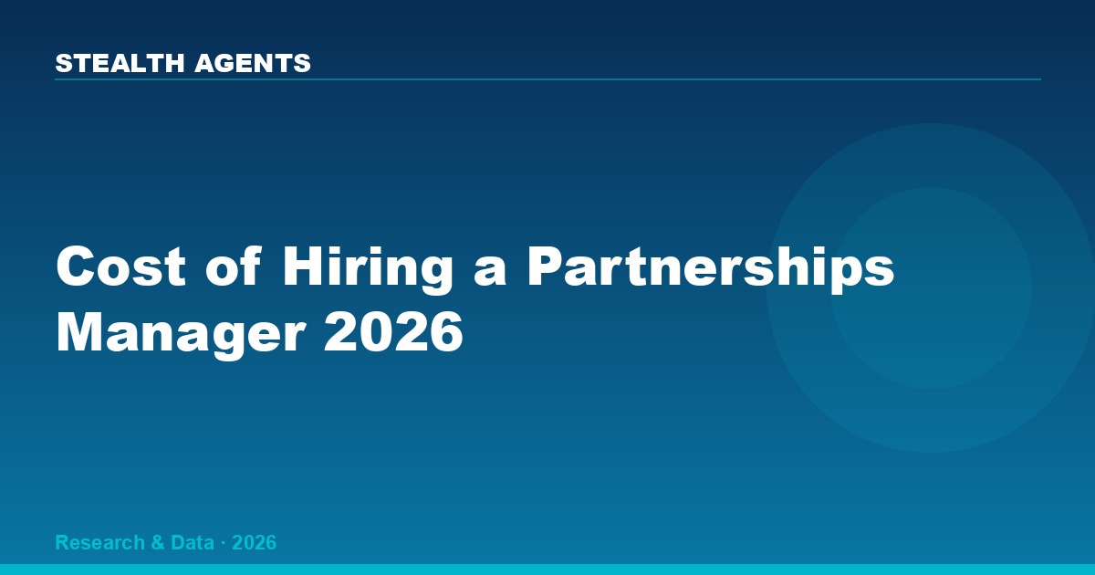 Cost of Hiring a Partnerships Manager in 2026: Salary, Total Comp & Alternatives