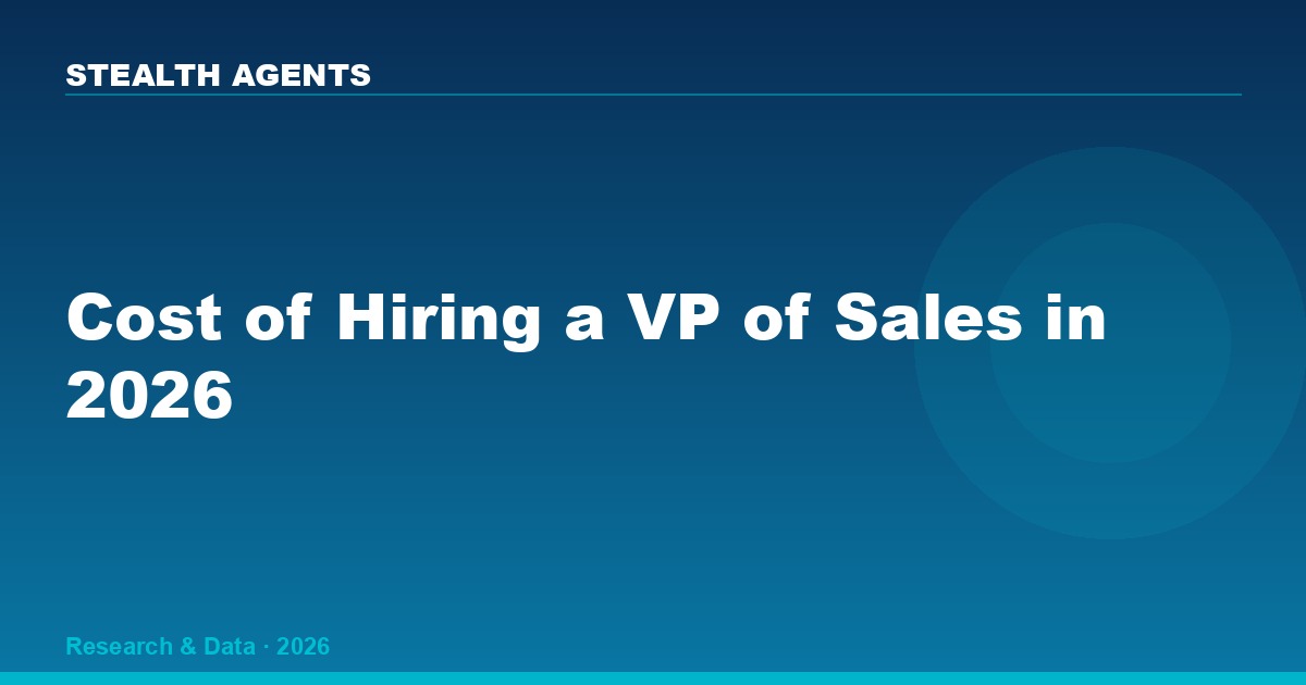 Cost of Hiring a VP of Sales in 2026: Salary, OTE, Search Fees, and Total Cost