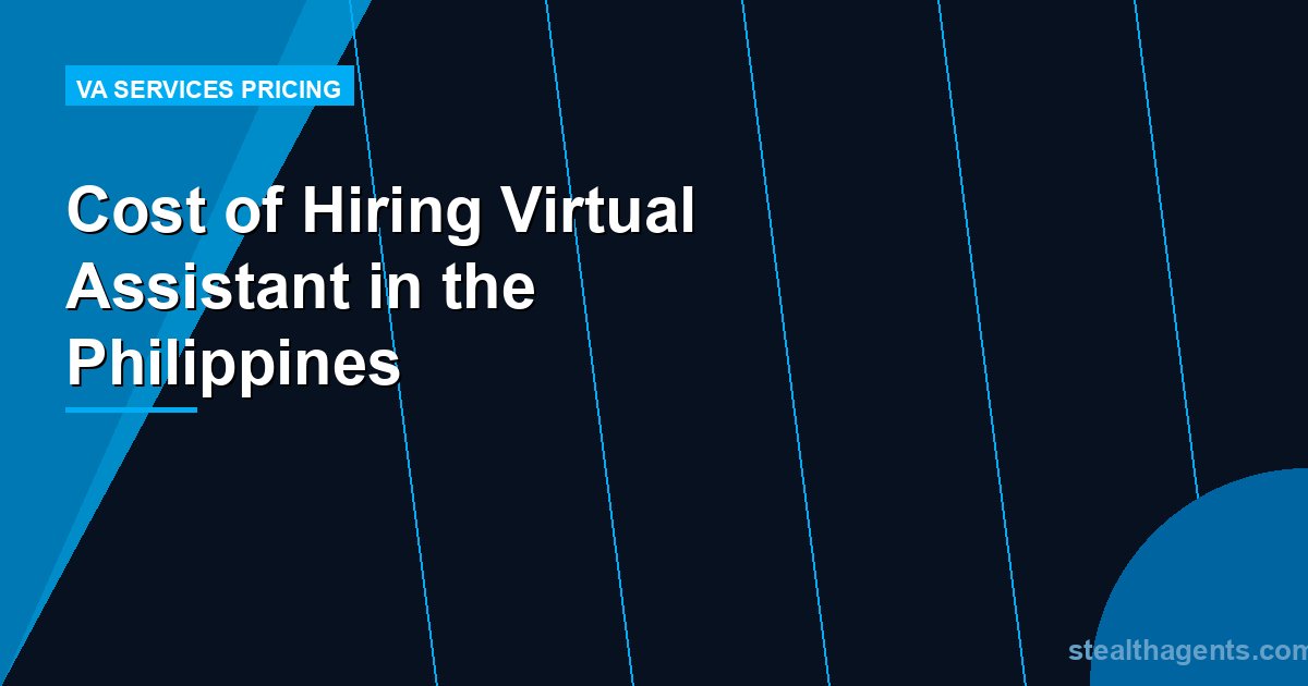 Cost of Hiring Virtual Assistant in the Philippines