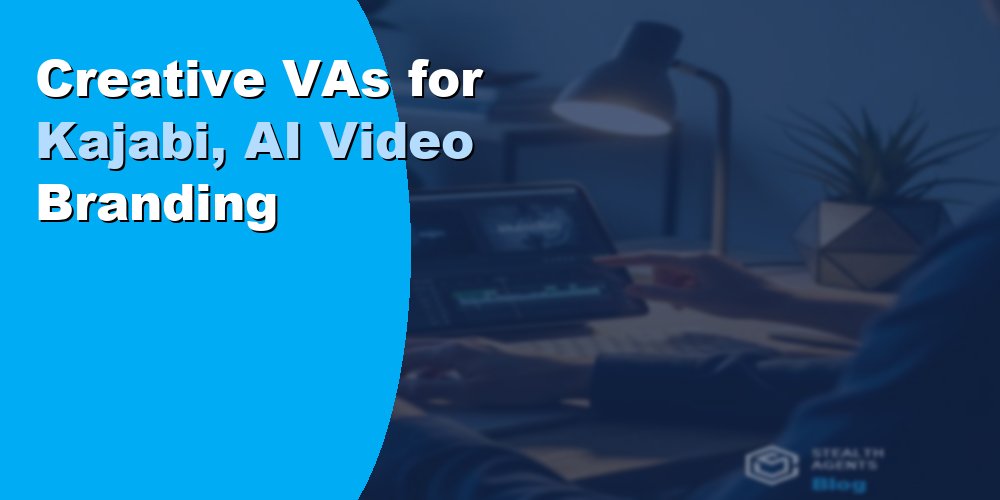Creative VAs for Kajabi, AI Video Branding