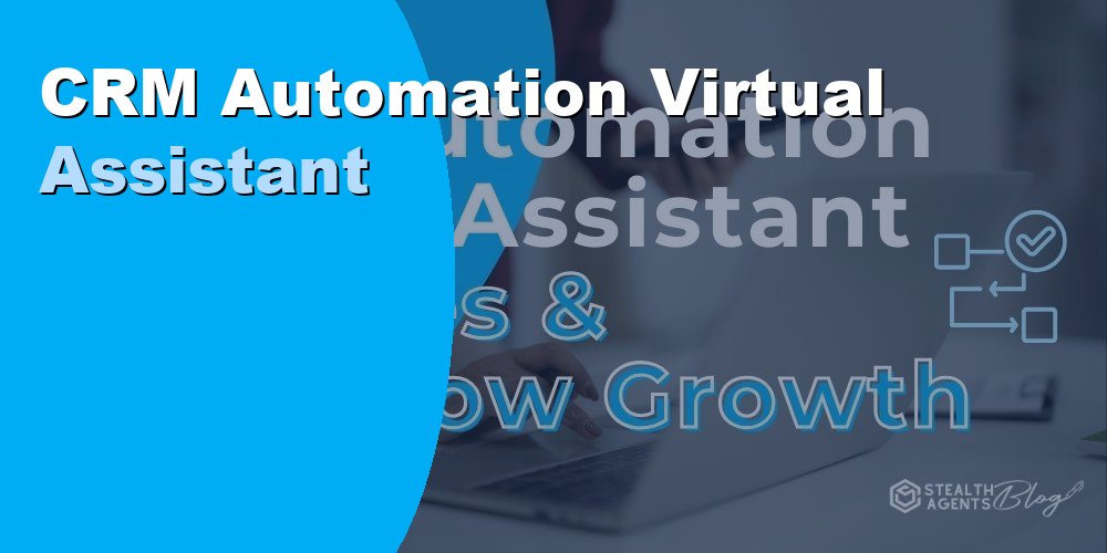 CRM Automation Virtual Assistant
