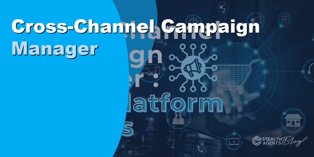 Cross-Channel Campaign Manager: Roles, Costs, and How to Hire