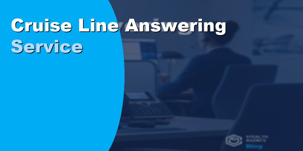 Cruise Line Answering Service