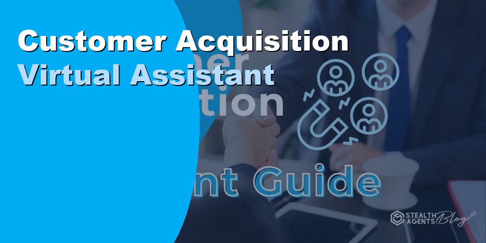 Customer Acquisition Virtual Assistant