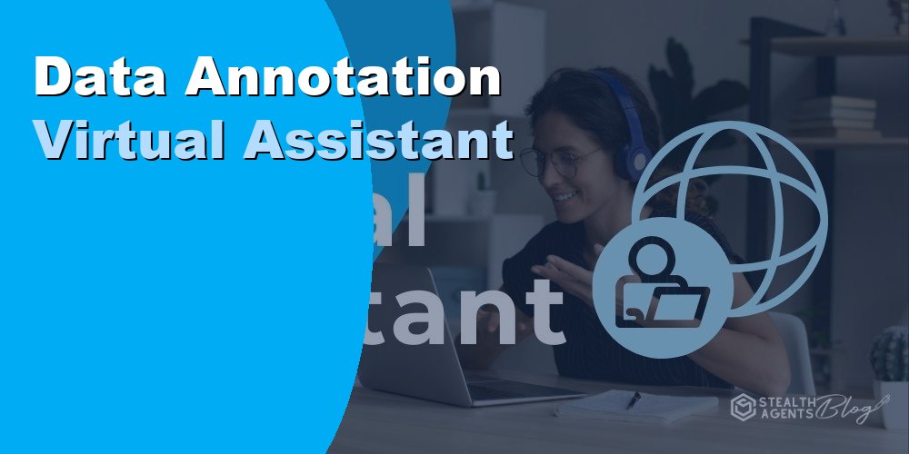 Data Annotation Virtual Assistant: Duties, Cost, and Hiring 2026