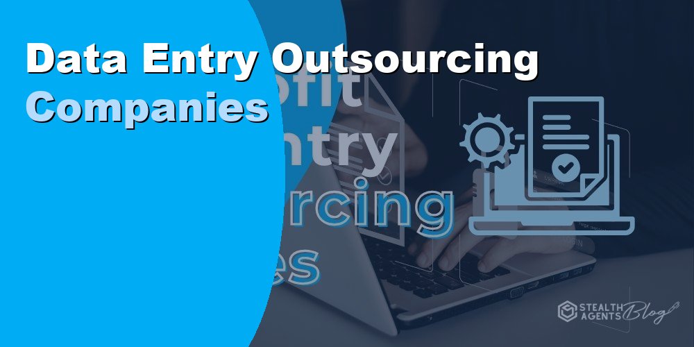 Data Entry Outsourcing Companies: Top Firms and Costs for 2026