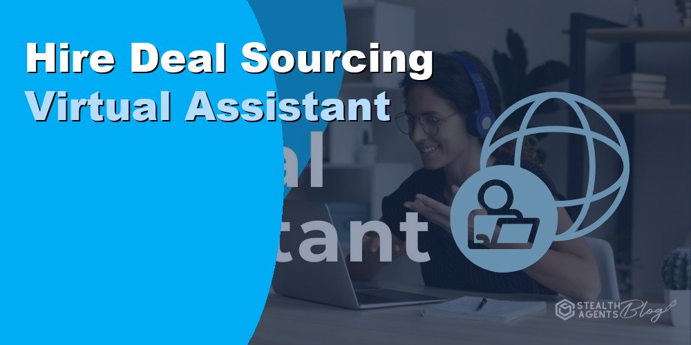 Hire Deal Sourcing Virtual Assistant
