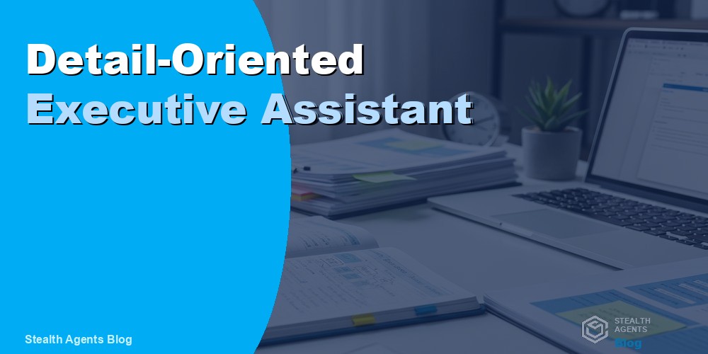 Detail-Oriented Executive Assistant