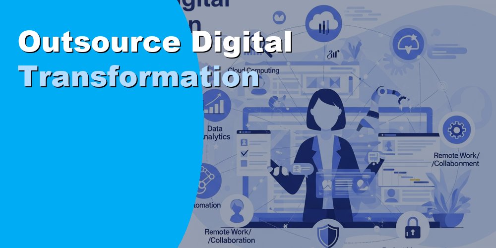 Outsource Digital Transformation