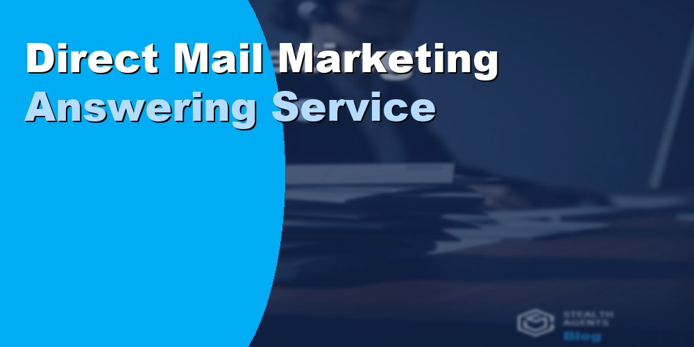 Direct Mail Marketing Answering Service: Options and Costs 2026