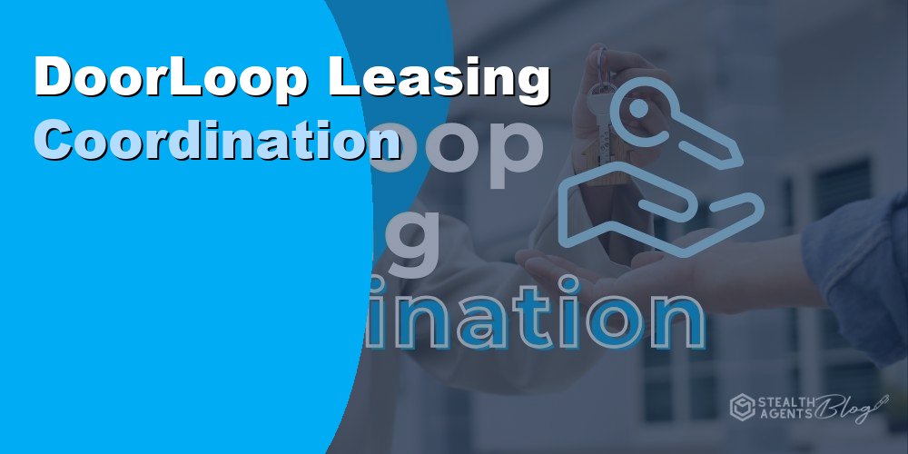 Hire DoorLoop Leasing Coordination Support for Property Managers