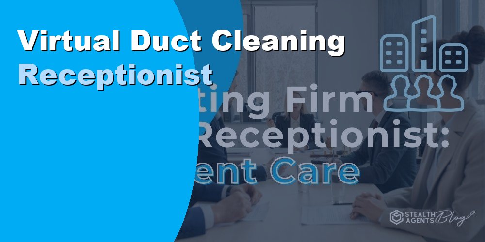 Virtual Duct Cleaning Receptionist: Duties, Cost, Hiring 2026