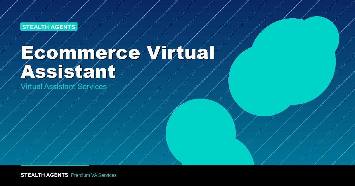 Ecommerce Virtual Assistant: Run Your Store Without the Overload