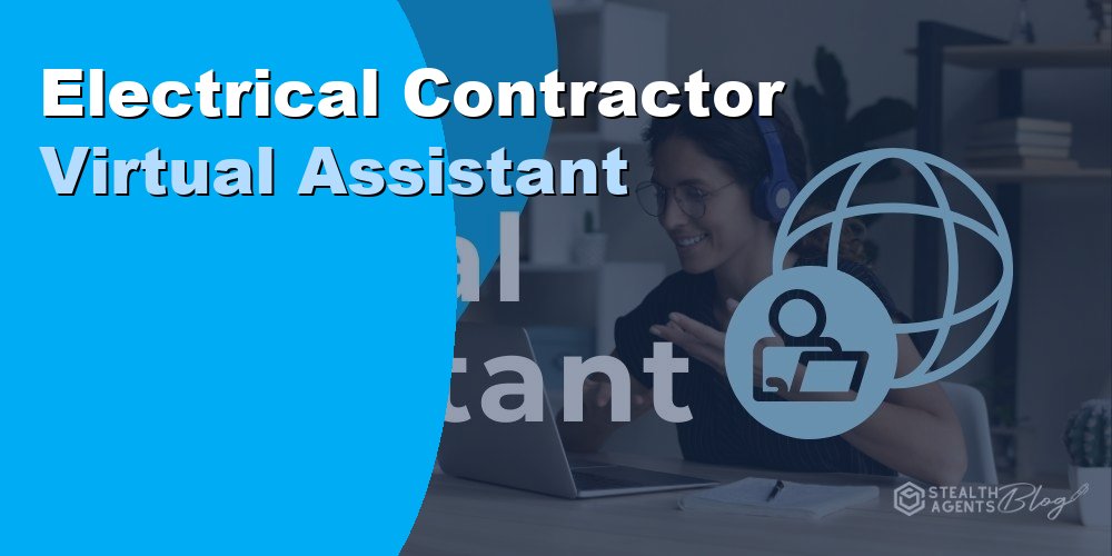 Electrical Contractor Virtual Assistant: Duties, Cost, Hiring 2026