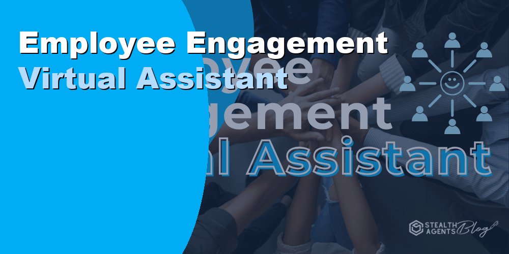 Employee Engagement Virtual Assistant: Duties, Cost, Hiring 2026
