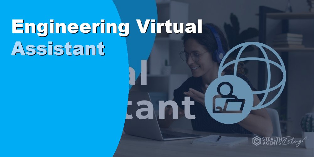 Hire an Engineering Virtual Assistant for Technical Admin Tasks
