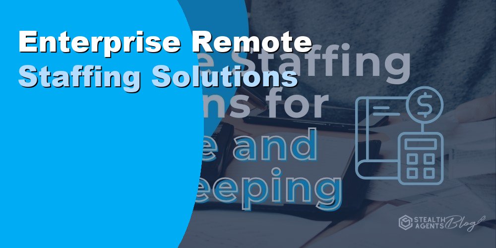 Enterprise Remote Staffing Solutions: Cost and How in 2026