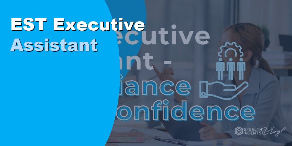 Hire an EST Executive Assistant for Admin and Scheduling Support