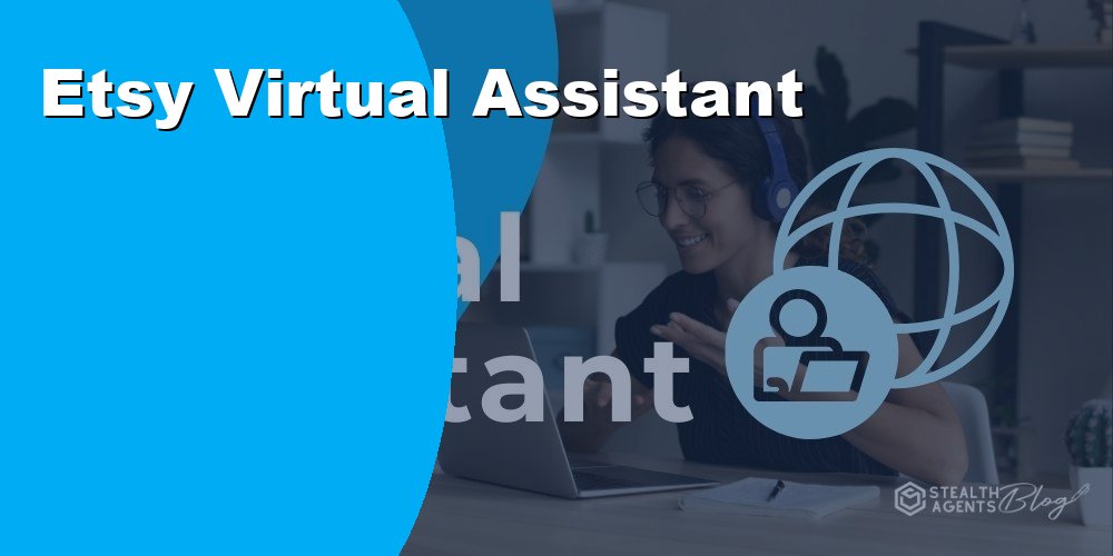 Hire an Etsy Virtual Assistant to Scale Your Store Faster