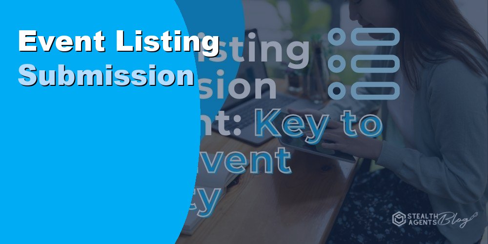 Event Listing Submission Assistant to Promote Events Across Platforms