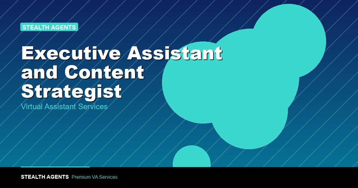 Executive Assistant and Content Strategist