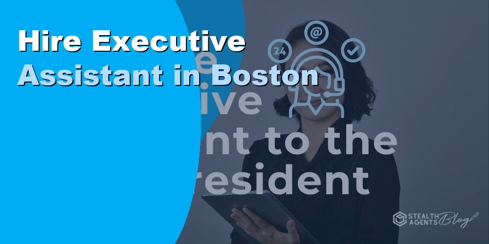 Hire Executive Assistant in Boston